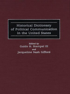 cover image of Historical Dictionary of Political Communication in the United States
